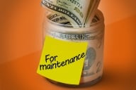 A photo illustration of money in a jar labeled “for maintenance.”