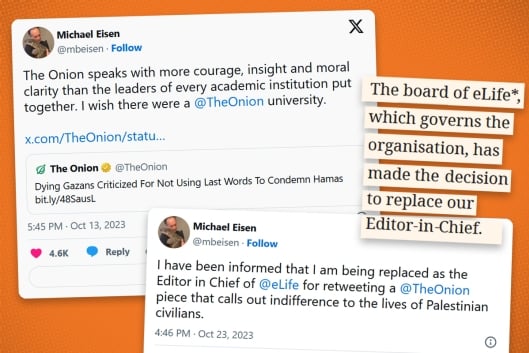 A photo illustration of Michael Eisen's posts on X, including the one he says got him fired, and another from him announcing his own ouster. A snippet from the journal's statement saying he's being replaced is also included.