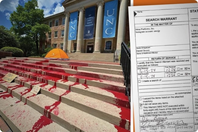 On the left, a photo of a building at UNC with red paint, looking similar to blood, splattered across the stairs. On the right, a warrant to get information related to the UNC Students for Justice in Palestine Instagram account.