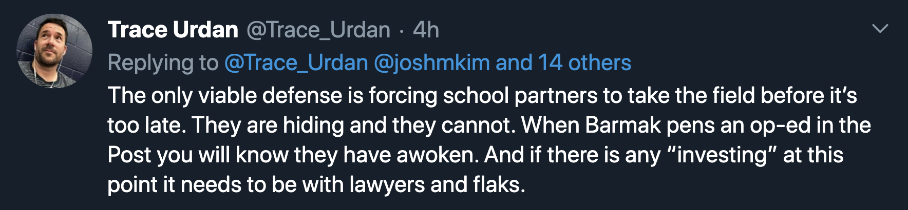 The only viable defense is forcing school partners to take the field before it's too late. They are hiding and they cannot. When Barmak pens an op-ed in the Post you will know they have awoken. And if there is any "investing" at this point it needs to be with lawyers and flacks.